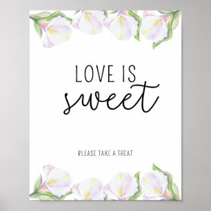 Calla flowers - Love is sweet take a treat poster ポスター