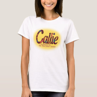Callieかの、指名されるか、または最も最高のな姉妹賞 Tシャツ