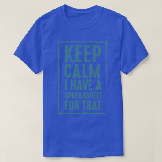 Calm保は31用のスプレッドシートを持っている Tシャツ (デザイン正面)