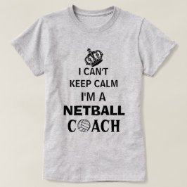 Calm保スローガンNetball Coach Tシャツ