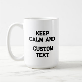 Calm保 and Create Your Own Make Add文字はこちら コーヒーマグカップ