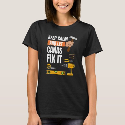 Calm保 And Let Canas Fix It Handyman Construtti Tシャツ (正面)