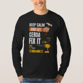 Calm保 And Let Cerda Fix It Handyman Construtti Tシャツ (正面)