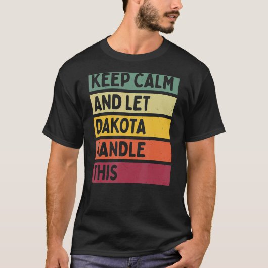 Calm保 And Let Dakotaこのレトロ引用文 Tシャツ (正面)