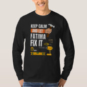 Calm保 And Let Fatima It Handyman Construct Tシャツ (正面)