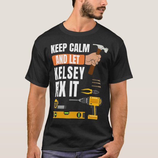 Calm保 And Let Kelsey It Handyman Construct Tシャツ (正面)