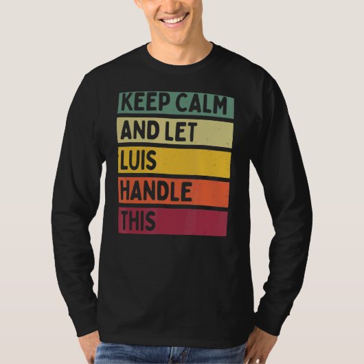 Calm保 And Let Luis Handleこのレトロ引用文 Tシャツ (正面)