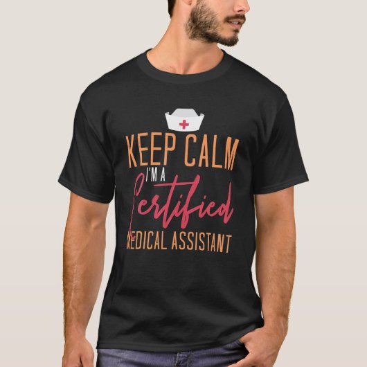 Calm保 I's Certified Medical Assistantナース Tシャツ (正面)