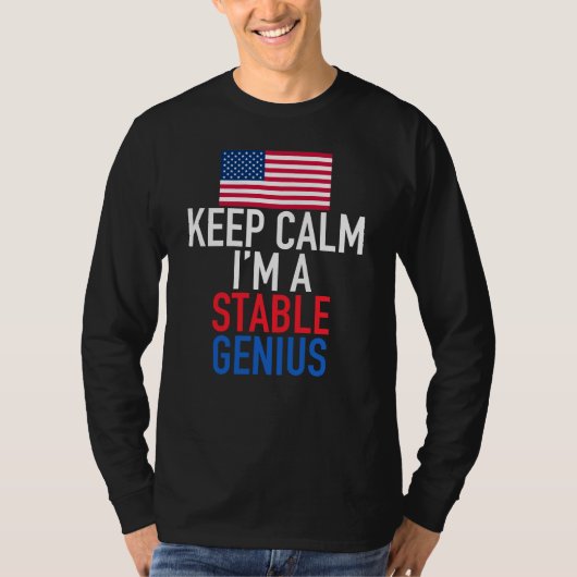 Calm保 I's Stable Genius おもしろい Trump Tシャツ (正面)