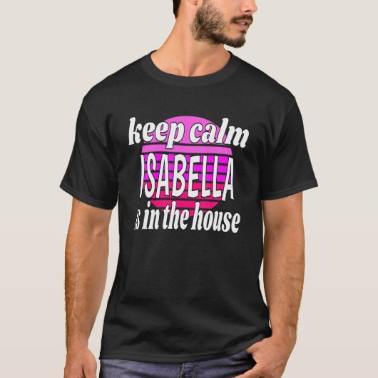 Calm保 IsabellaはIsabellaの名前の家にある Tシャツ (正面)