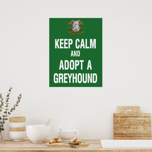 Calm 保 & Adopt a Greyhound ポスター (キッチン)