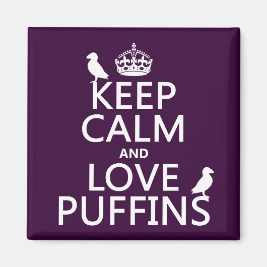 Calm 保 and Love Puffins （任意の背景色） マグネット (正面)