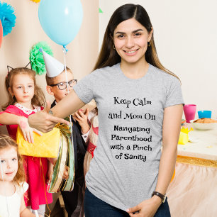 Calm 保 and Mom On – 母性おもしろい引用文 Tシャツ