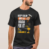 Calm And Let 保 Macia Fix It Handyman Construtti Tシャツ (正面)