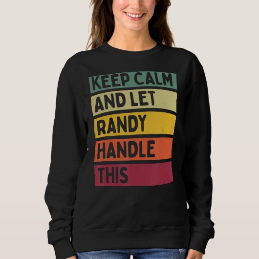 Calm And Let 保 Randy Handleこのレトロ引用文 スウェットシャツ (正面)
