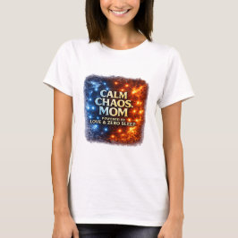 Calm Chaos Mom Shirt, Funny Mom Life Tee, Powered  Tシャツ