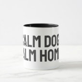 Calm Dog Calm Home – Minimal Conscious Dog Owners マグカップ (中央)