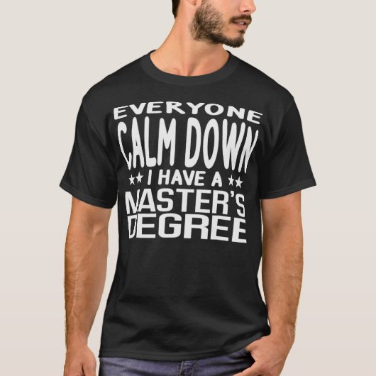 Calm Down I Have A Masters Degree Graduation Cerem Tシャツ (正面)