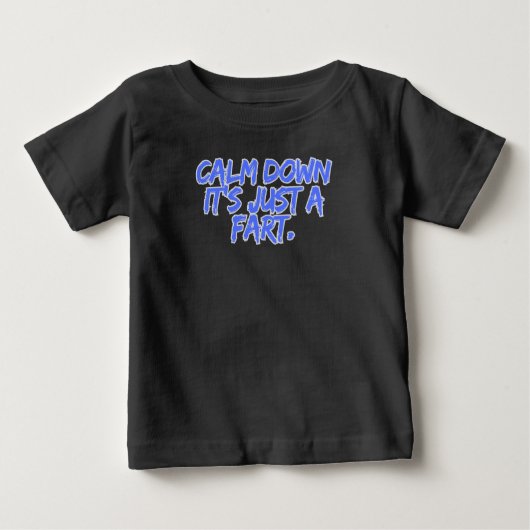 Calm Down It's Just a Fart ベビーTシャツ (正面)