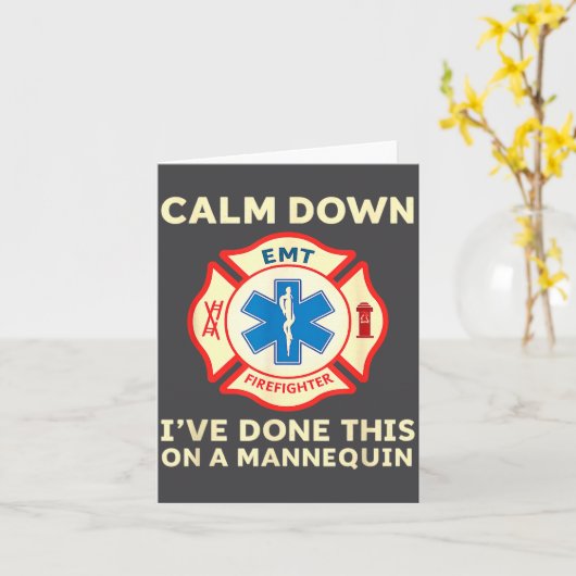 Calm Down I've Done This On A Mannequin Funny Emt  カード (黄色い花)