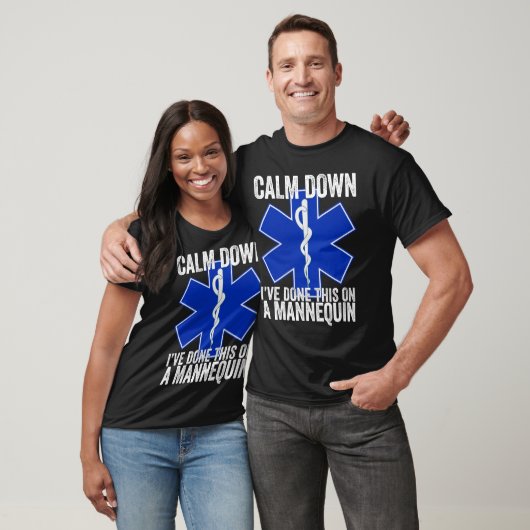 Calm Down I've Done This On A Mannequin Funny EMT  Tシャツ (ユニセックス)