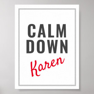 Calm Down Karenカスタマイズ可おもしろい能 ポスター