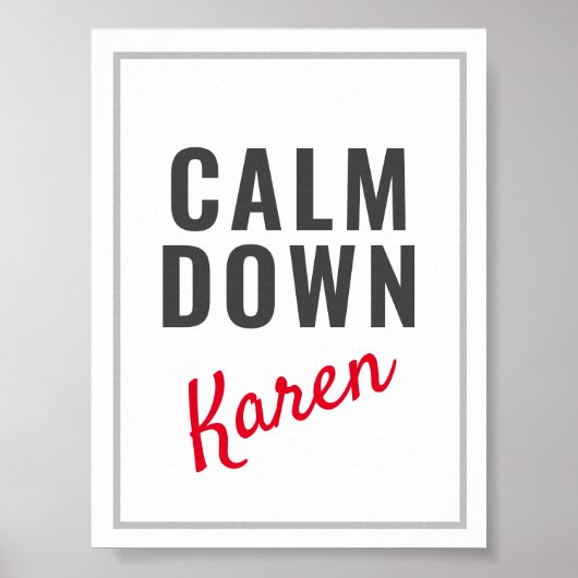 Calm Down Karenカスタマイズ可おもしろい能 ポスター (正面)