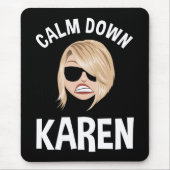 Calm Down Karen マウスパッド (正面)