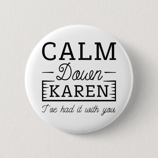 Calm Down Karen 缶バッジ (正面)