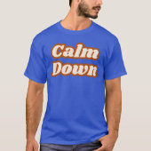 Calm Down Tシャツ (正面)