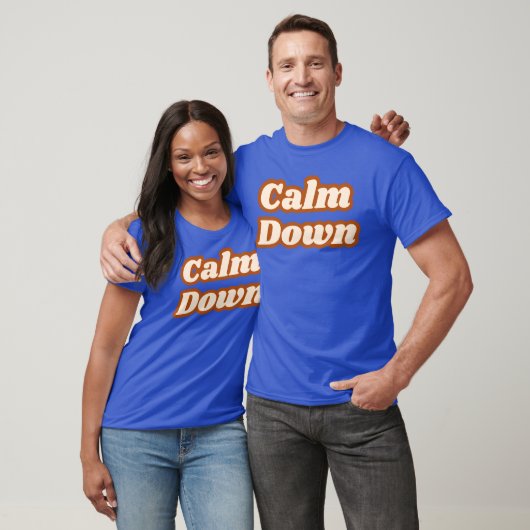 Calm Down Tシャツ (ユニセックス)