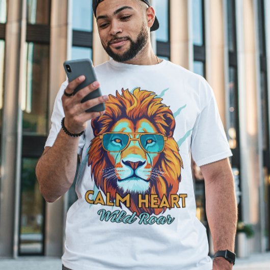 Calm Heart, Wild Roar – Lion Energy Motivational T Tシャツ