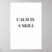 Calm Is a Skill ミニマリスト様式 ポスター (正面)