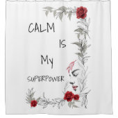 Calm Is My Superpower | 自己の信頼と自信 シャワーカーテン (正面)