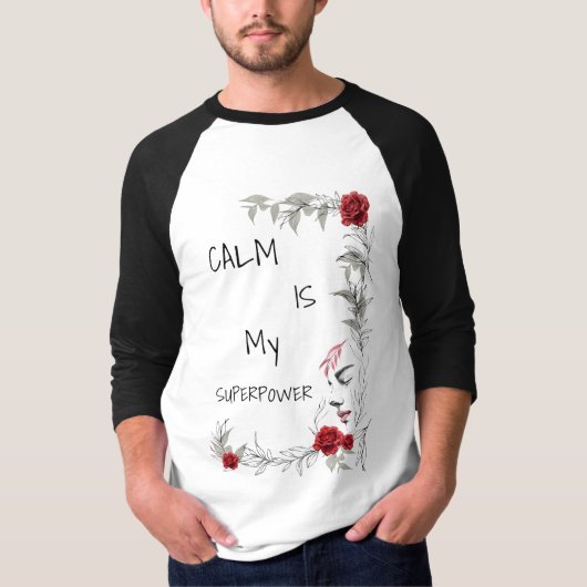 Calm Is My Superpower | 自己の信頼と自信 Tシャツ (正面)