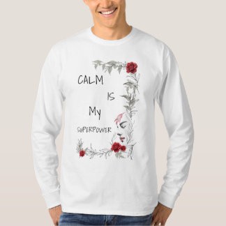 Calm Is My Superpower | 自己の信頼と自信 Tシャツ