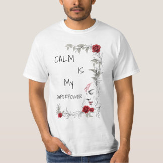 Calm Is My Superpower | 自己の信頼と自信 Tシャツ