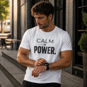 Calm Is Power – 近代ストア派の名言 Tシャツ