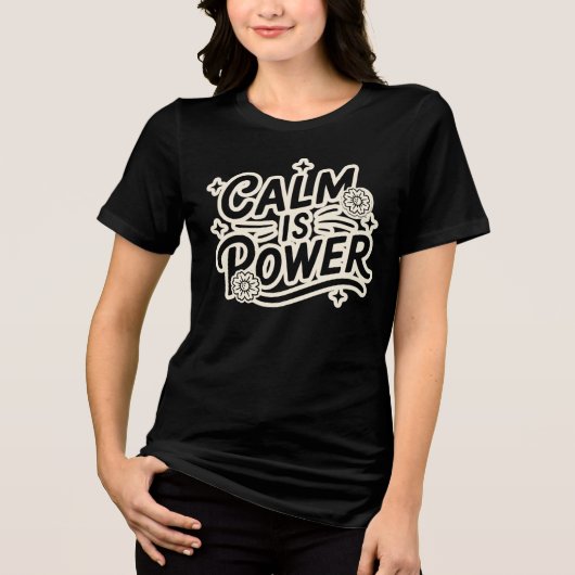 Calm Is Power Black – Minimal Mindful Streetwear トライブレンドＴシャツ (正面)