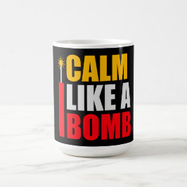 Calm Like a Bomb Paradox Irony Humor Explosive Fun モーフィングマグカップ