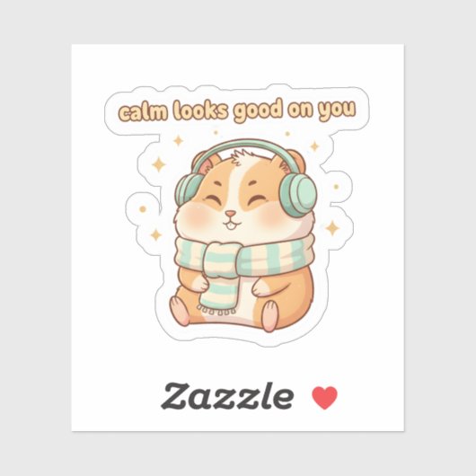 Calm Looks Good On You – Cute Hamster Sticker  シール (シート)