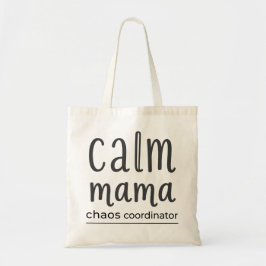 Calm Mama Chaos Coordinator ミニマルタイポグラフィ トートバッグ