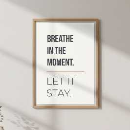 Calm Meditation Decor, Minimal Mindfulness Quote ポスター