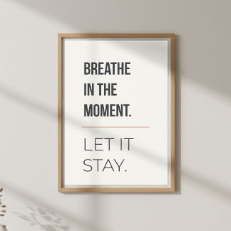Calm Meditation Decor, Minimal Mindfulness Quote ポスター
