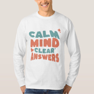 Calm Mind Clear Answers Exam Motivation Tシャツ
