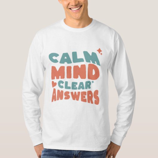 Calm Mind Clear Answers Exam Motivation Tシャツ (正面)