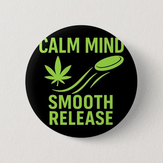 Calm Mind Smooth Release Chill Disc Golf Frisbee  缶バッジ (正面)