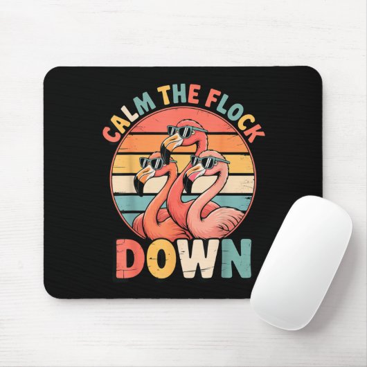 Calm The Flock Down Flamingo  マウスパッド (マウス)