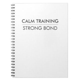 CALM TRAINING STRONG BOND – シンプルな犬のトレーニング ノートブック