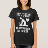 Calmate Y RespiraでC.p.rとスペインの言う方法 Tシャツ (正面)
